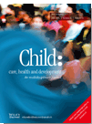   Child: Care, Health and Development